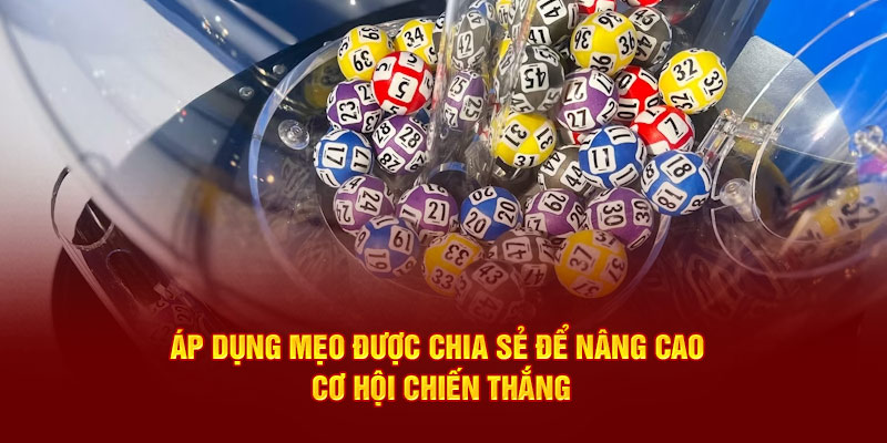 Áp dụng mẹo được chia sẻ để nâng cao cơ hội chiến thắng