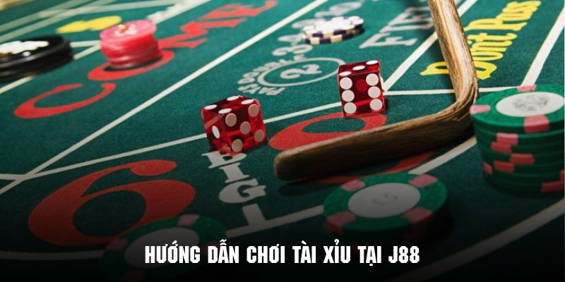 hướng dẫn chơi tài xỉu tại j88