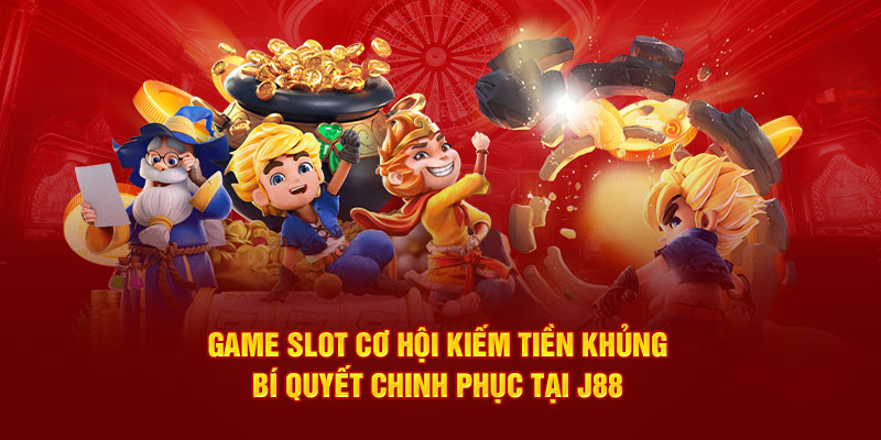 Khám phá game slot đa dạng tại J88, nơi cơ hội kiếm tiền không giới hạn!