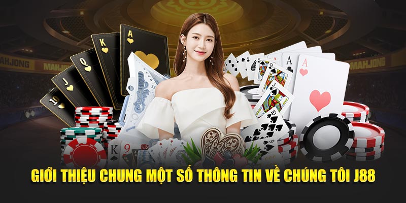 Giới thiệu chung một số thông tin về chúng tôi J88